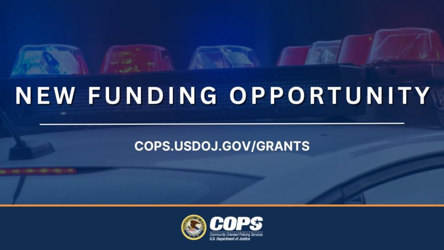 DOJ opens 2025 CPD microgrants and LEMHWA wellness grant cycles